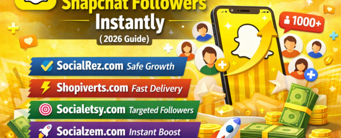 4 Best Sites to Increase Snapchat Followers Instantly 2026 Guide